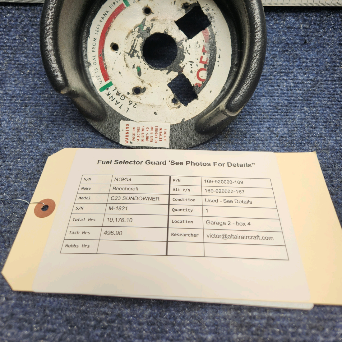 Used aircraft parts for sale, 169-920000-169 Beechcraft C23 SUNDOWNER FUEL SELECTOR GUARD 'SEE PHOTOS FOR DETAILS"